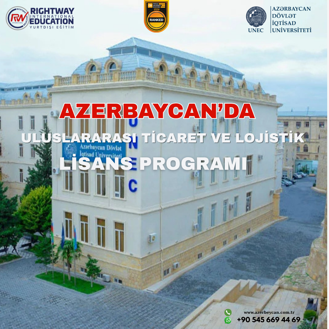 Azerbaycan'da Uluslararası Ticaret ve Lojistik Lisans Eğitimi 